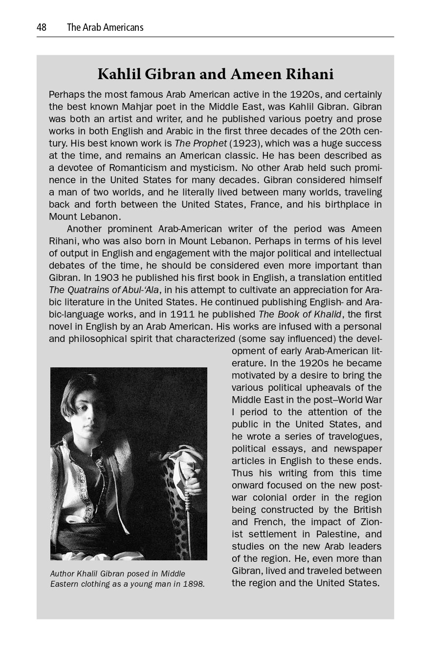 Rodney P. Carlisle, Multicultural America: Volume II: The Arab Americans, New York, NY: Infobase Publishing, 2011.