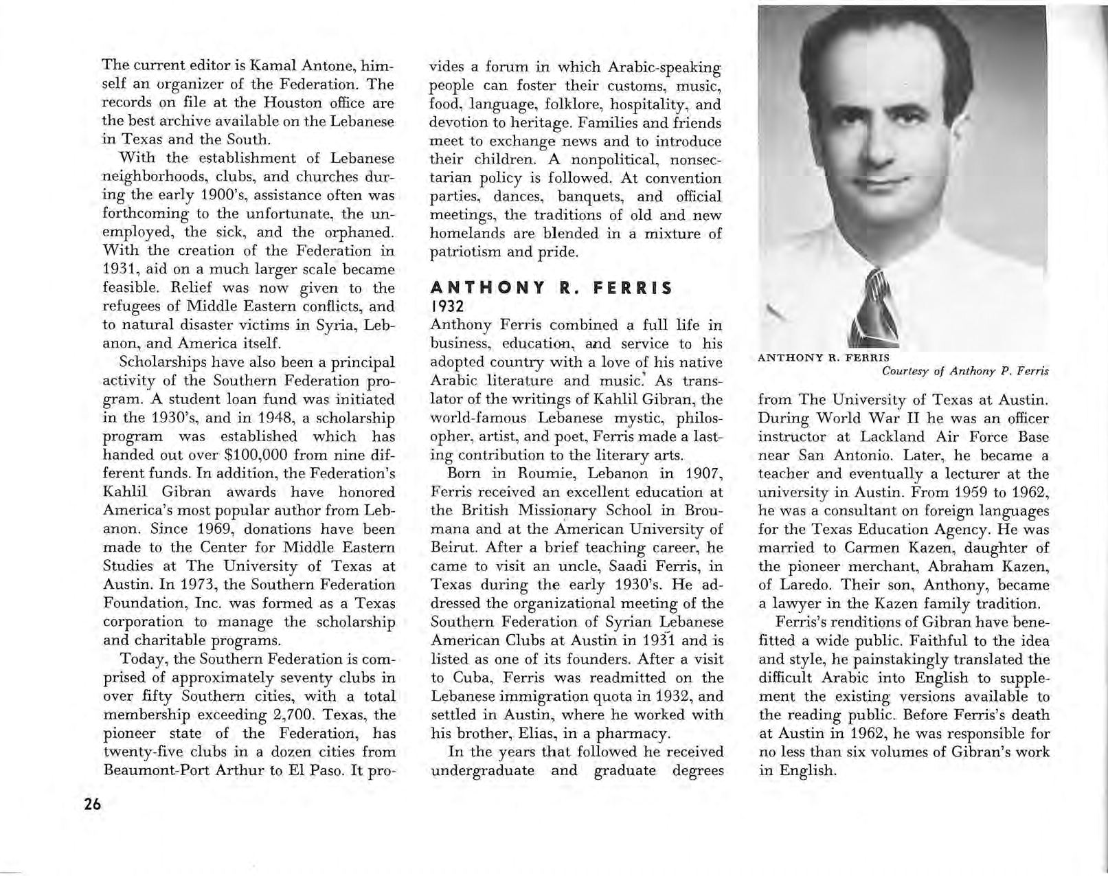 James Patrick McGuire, "The Texians and the Texans: The Syrian and Lebanese Texans", The University of Texas at San Antonio Institute of Texan Cultures, 1974.