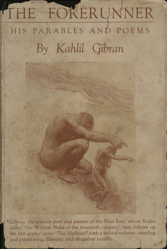 The Forerunner: His Parables and Poems, New York: Knopf, 1920.